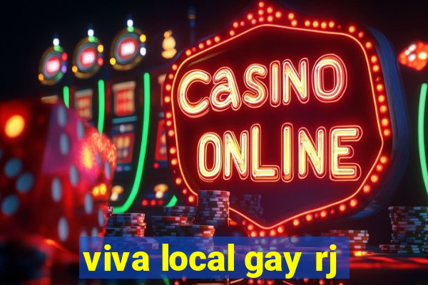 viva local gay rj